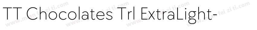 TT Chocolates Trl ExtraLight字体转换
